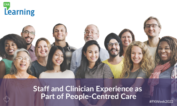 Staff & Clinician Experience as Part of People-Centred Care